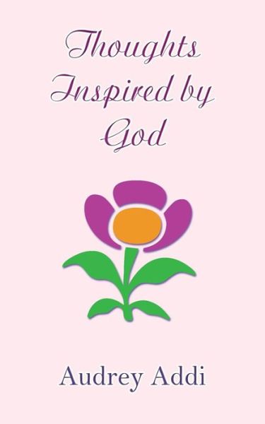 Cover for Audrey Addi · Thoughts Inspired by God (Paperback Book) (2015)