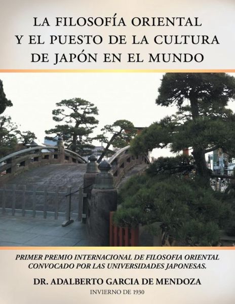 Cover for Doctor Adalberto Garcia De Mendoza · La Filosofia Oriental Y El Puesto De La Cultura De Japon en El Mundo (Pocketbok) (2015)