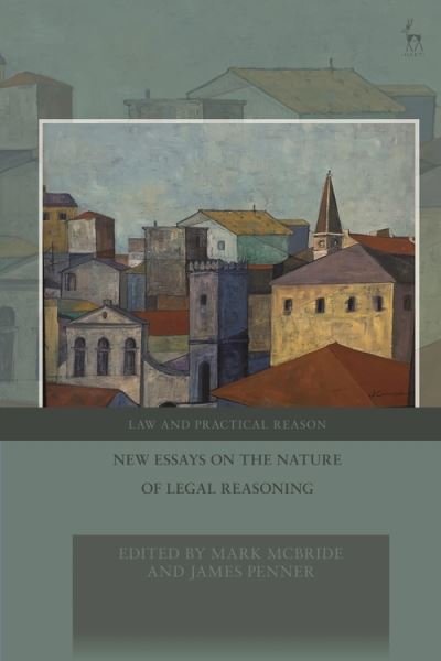 Cover for Mcbride Mark · New Essays on the Nature of Legal Reasoning - Law and Practical Reason (Gebundenes Buch) (2022)