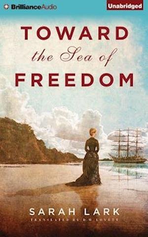 Cover for Sarah Lark · Toward the Sea of Freedom (CD) (2016)