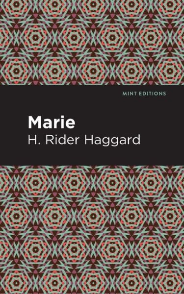 Cover for H. Rider Haggard · Marie: A Novel - Mint Editions (Taschenbuch) (2021)