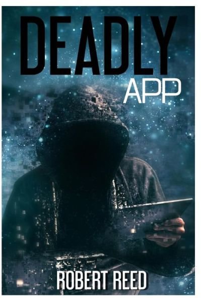 Cover for Robert Reed · Deadly App (Pocketbok) (2015)
