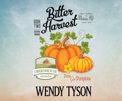 Cover for Wendy Tyson · Bitter Harvest (CD) (2017)