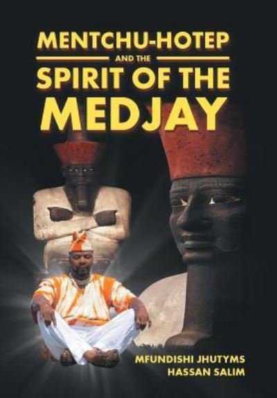 Cover for Mfundishi Jhutyms Salim · Mentchu-hotep and the Spirit of the Medjay (Hardcover bog) (2017)