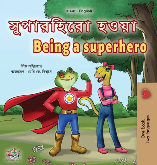 Cover for Liz Shmuilov · Being a Superhero (Bengali English Bilingual Children's Book) (Inbunden Bok) (2022)