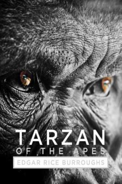 Tarzan of the Apes - Edgar Rice Burroughs - Książki - Createspace Independent Publishing Platf - 9781530739653 - 29 marca 2016