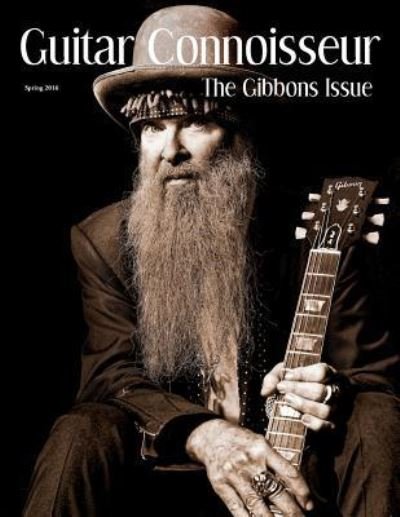 Cover for Kelcey Alonzo · Guitar Connoisseur - The Gibbons Issue - Spring 2016 (Paperback Bog) (2016)