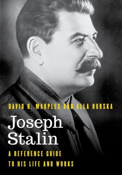 Cover for David R. Marples · Joseph Stalin: A Reference Guide to His Life and Works - Significant Figures in World History (Paperback Bog) (2024)