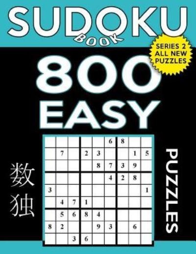 Cover for Sudoku Book · Sudoku Book 800 Easy Puzzles : Sudoku Puzzle Book With Only One Level of Difficulty (Paperback Bog) (2017)
