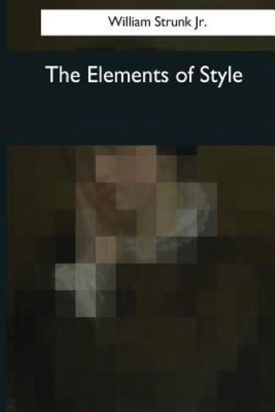 Cover for William Strunk · The Elements of Style (Paperback Bog) (2017)