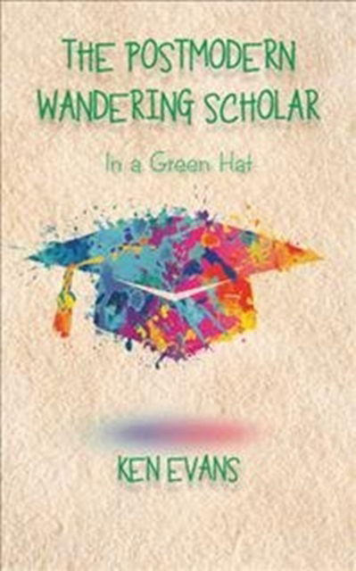 Cover for Ken Evans · The Postmodern Wandering Scholar (Paperback Book) (2017)