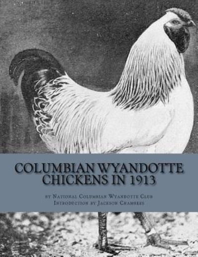 Cover for National Columbian Wyandotte Club · Columbian Wyandotte Chickens in 1913 (Paperback Book) (2017)