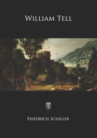 Cover for Friedrich Schiller · William Tell (Paperback Bog) (2017)