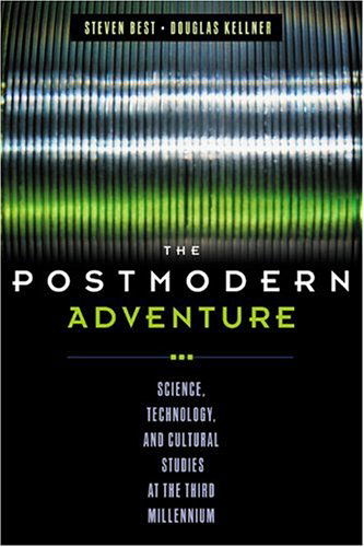 Cover for Douglas Kellner · The Postmodern Adventure: Science, Technology, and Cultural Studies at the Third Millennium (Paperback Book) (2001)