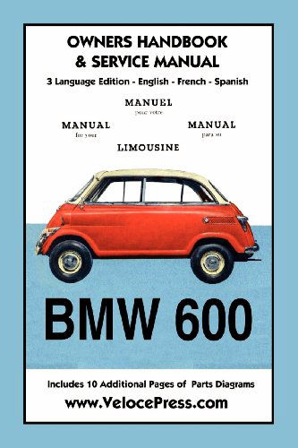 Cover for Bayerische Motoren Werke Ag Munchen · Bmw 600 Limousine 1957- 59 Owners Manual &amp; Service (Paperback Book) (2012)