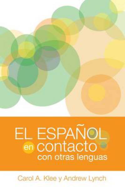 Cover for Carol A. Klee · El espanol en contacto con otras lenguas - Georgetown Studies in Spanish Linguistics series (Paperback Book) (2009)