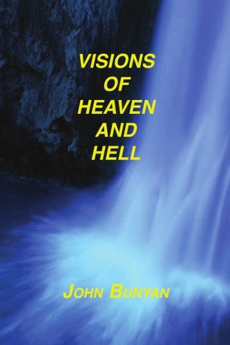 Cover for John Bunyan · Visions of Heaven and Hell (Taschenbuch) [Large Type edition] (2007)