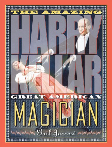 Cover for Gail Jarrow · The Amazing Harry Kellar: Great American Magician (Hardcover Book) [First edition] (2012)