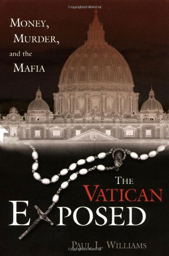 Cover for Paul L. Williams · The Vatican Exposed: Money, Murder, and the Mafia (Innbunden bok) (2003)