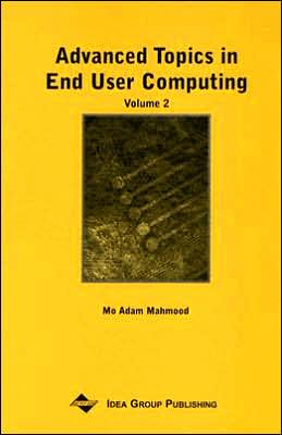 Advanced Topics in End User Computing: Volume Two - Mehdi Khosrow-Pour - Books - IGI Global - 9781591400653 - July 1, 2002