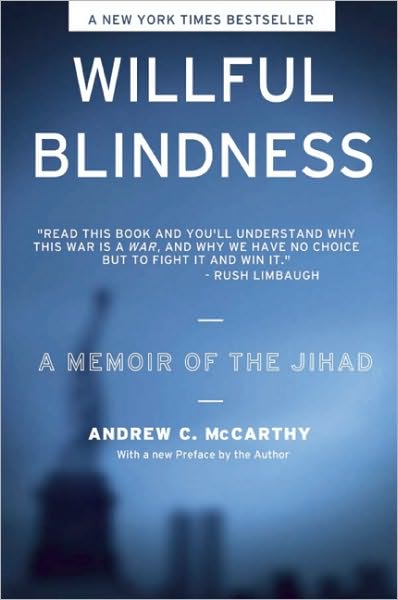 Cover for Andrew C. McCarthy · Willful Blindness: A Memoir of the Jihad (Paperback Book) (2009)