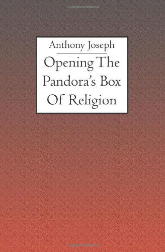 Cover for Anthony Joseph · Opening the Pandora's Box of Religion (Pocketbok) (2005)