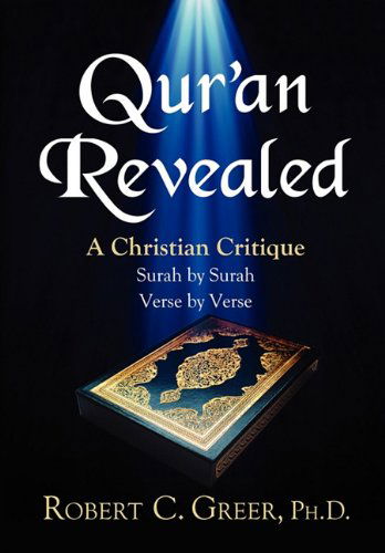 Qur'an Revealed - Robert C. Greer - Kirjat - Advantage Inspirational - 9781597552653 - perjantai 7. tammikuuta 2011