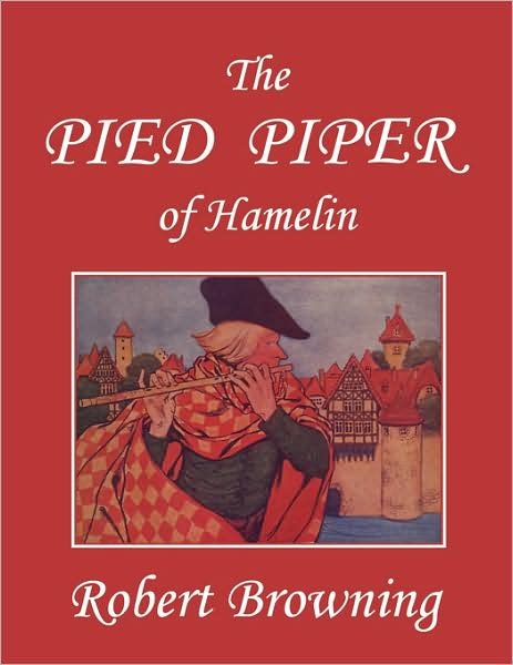 Cover for Robert Browning · The Pied Piper of Hamelin, Illustrated by Hope Dunlap (Yesterday's Classics) (Paperback Bog) (2008)