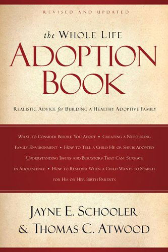 Cover for Jayne Schooler · The Whole Life Adoption Book: Realistic Advice for Building a Healthy Adoptive Family (Paperback Book) [Rev Upd edition] (2008)