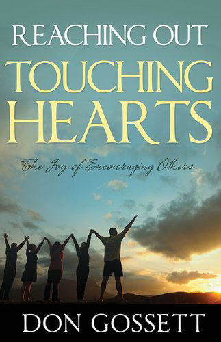 Cover for Don Gossett · Reaching out Touching Hearts: the Joy of Encouraging Others (Pocketbok) (2013)