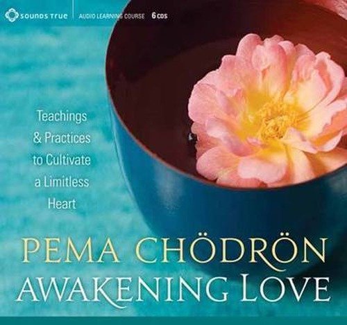 Cover for Pema Chodron · Awakening Love: Teachings and Practices to Cultivate a Limitless Heart (Lydbok (CD)) [Abridged edition] (2012)