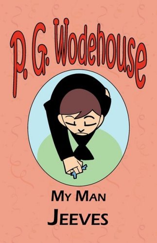 Cover for P. G. Wodehouse · My Man Jeeves - from the Manor Wodehouse Collection, a Selection from the Early Works of P. G. Wodehouse (Paperback Book) (2008)