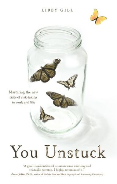 Cover for Libby Gill · You Unstuck: Mastering the New Rules of Risk-taking in Work and Life (Hardcover bog) (2009)