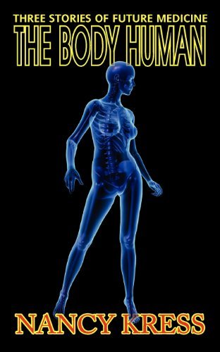 Cover for Nancy Kress · The Body Human: Three Stories of Future Medicine (Paperback Bog) (2012)