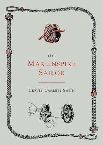 Cover for Hervey Garrett Smith · The Marlinspike Sailor [Second Edition, Enlarged] (Paperback Book) (2012)