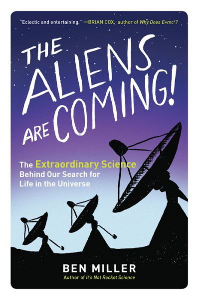 Cover for Ben Miller · The aliens are coming! (Book) (2016)