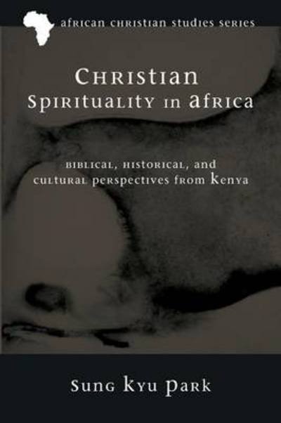 Cover for Sung Kyu Park · Christian spirituality in Africa (Book) (2013)