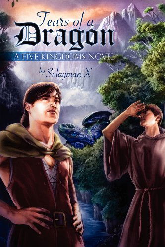 Tears of a Dragon - Five Kingdoms - Sulayman X - Książki - Dreamspinner Press - 9781623802653 - 1 listopada 2012