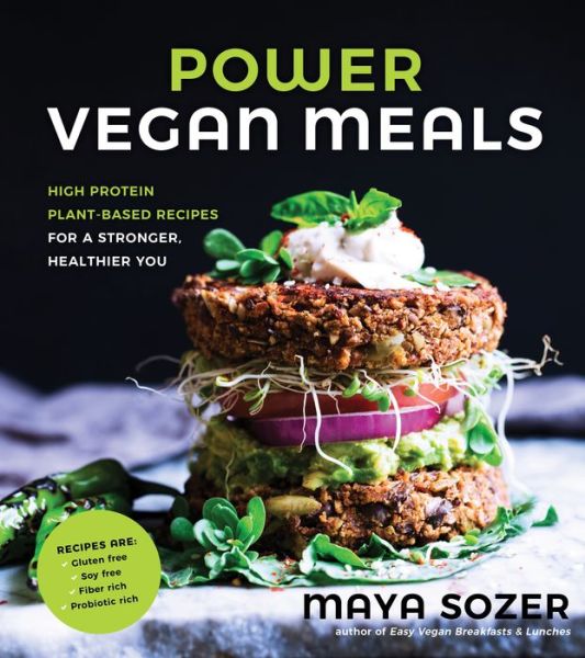 Cover for Maya Sozer · Power Vegan Meals: High Protein Plant-Based Recipes for a Stronger, Healthier You (Paperback Book) (2017)