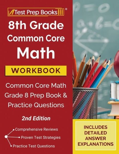 8th Grade Common Core Math Workbook - Tpb Publishing - Bøger - Test Prep Books - 9781628456653 - 24. august 2020