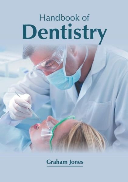 Cover for Graham Jones · Handbook of Dentistry (Inbunden Bok) (2019)