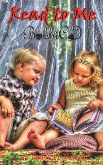 Read to Me - BobbiCat - Books - White Bird Publications - 9781633632653 - January 23, 2018