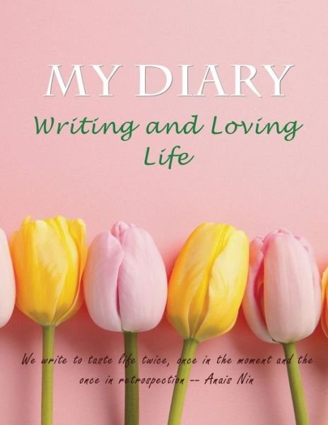 Cover for Mojo Enterprises · My Diary: Writing and Loving Life (Paperback Book) (2014)