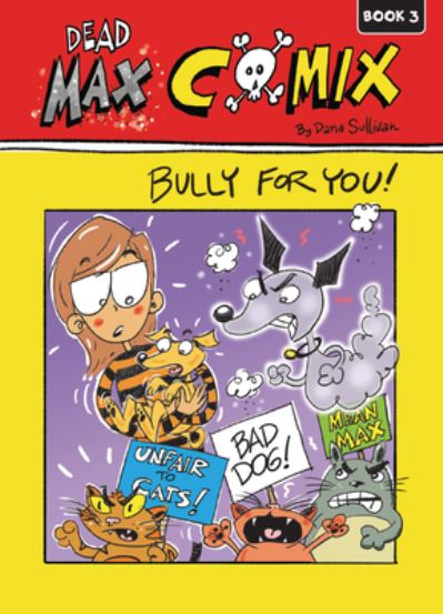 Cover for Dana Sullivan · Bully for You! (Book) (2021)