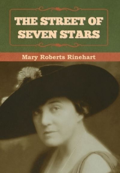 Cover for Mary Rinehart · The Street of Seven Stars (Hardcover Book) (2022)