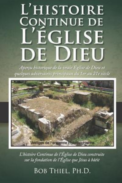 Cover for Bob Thiel Ph D · L'Histoire Continue de l' glise de Dieu (Paperback Book) (2019)