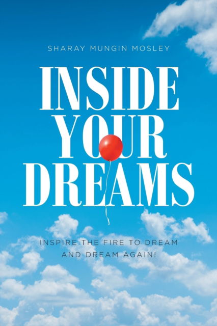 Cover for Sharay Mungin Mosley · Inside Your Dreams (Paperback Book) (2022)