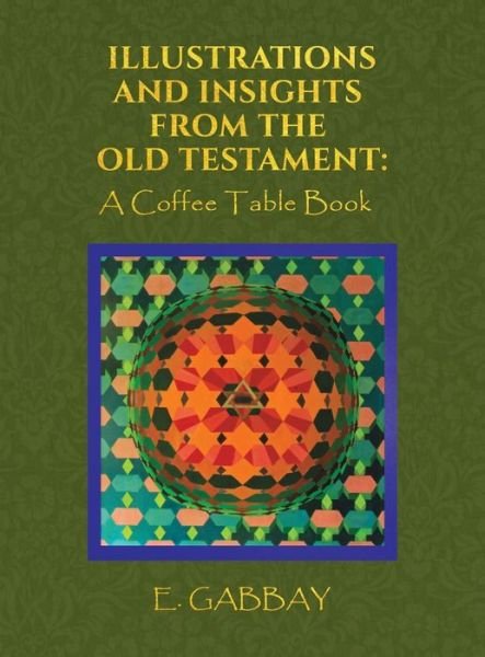 Cover for E Gabbay · Illustrations and Insights from the Old Testament (Hardcover Book) (2021)