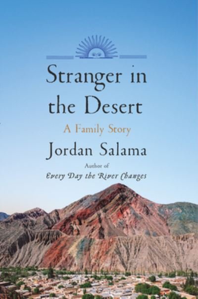 Stranger in the Desert: A Family Story - Jordan Salama - Książki - Catapult - 9781646221653 - 20 lutego 2024