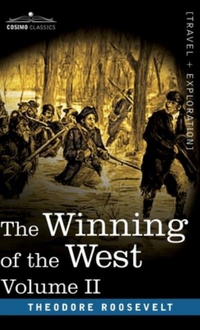 Cover for Theodore Roosevelt · Winning of the West, Vol. II (Bog) (2020)